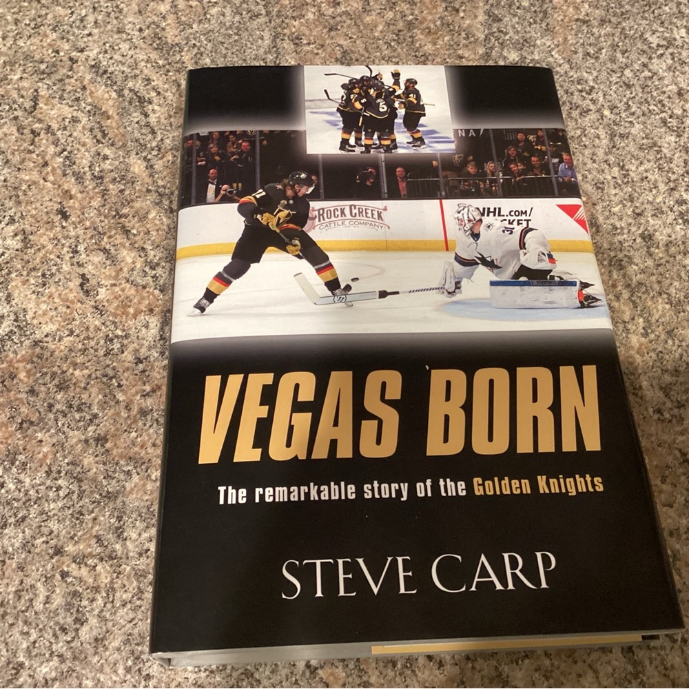 Golden Knights Las Vegas Born Hockey Book Steve Carp The Remarkable Story of VGK